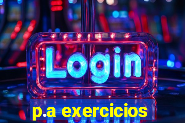 p.a exercicios